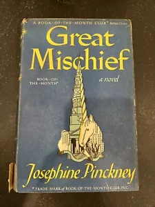 1948 GREAT MISCHIEF Josephine Pinckney VIKING PRESS NEW YORK HC/DJ - Imagen 1 de 6
