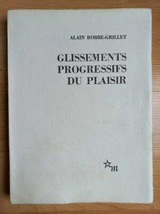 Alain ROBBE-GRILLET Glissements progressifs du plaisir 1/92 bouffant Éd. Minuit - Foto 1 di 14