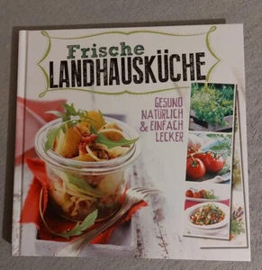 Frische Landhausküche - Gesund, natürlich & einfach lecker - NEU - Bild 1 von 4
