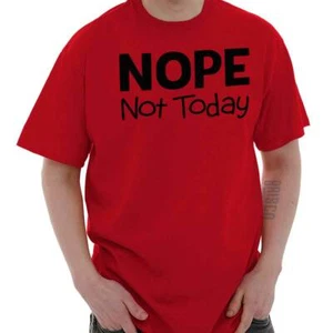 Nope Not Today Satan Funny Novelty Humor Womens or Mens Crewneck T Shirt Tee - Picture 1 of 19