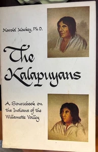 The Kalapuyans: a Sourcebook on the Indians of the Willamette Valley - Signed - Picture 1 of 1