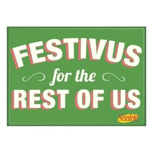 ATA-BOY SEINFELD FESTIVUS FOR THE REST OF US MAGNET 2.5” X 3.5” NEW - Picture 1 of 1