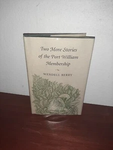 Two More Stories of the Port William Membership Wendell Berry Hardcover - Picture 1 of 5