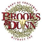 Brooks & Dunn - It Won't Be Christmas Without - Brooks & Dunn CD ADVG The Cheap