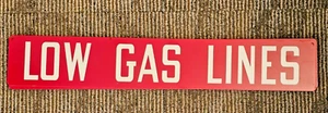 NIEDRIGE GASLEITUNGEN - 4x24 ZOLL ALUMINIUMSCHILD - GEBRAUCHT - KOSTENLOSER VERSAND - Bild 1 von 1