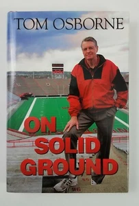 Tom Osborne Nebraska Cornhuskers Coach On Solid Ground Signed Hardcover Book - Imagen 1 de 4