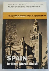 SPAIN: A MODERN HISTORY by Rhea Marsh Smith The University of Michigan - Picture 1 of 5