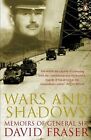 Wars and Shadows: Memoirs of General Sir David Fraser, Fraser, David, Used; Good