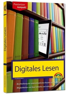 Digitales Lesen - Kindle, Tolino & Co erklärt und beschrieben Florian Haas - Bild 1 von 1