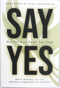 Say Yes: How God-Sized Dreams Take Flight - Paperback by Britt Mooney - Imagen 1 de 3