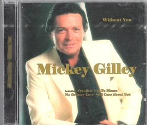 MICKEY GILLEY "Without You" Audio CD Still Care About You Free Shipping  FAST 1S - Picture 1 of 2