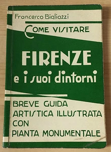 Come visitare Firenze e i suoi dintorni, Francesco Bigliazzi, Capello, 1957. - Imagen 1 de 1