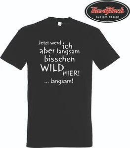 T-Shirt Langsam Wild hier Ronny Kranplätze bau handwerker originale nichtskönner - Bild 1 von 1
