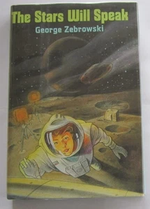 The Stars Will Speak George Zebrowski (HC) Harper & Row (First Edition) 1985 - Picture 1 of 1