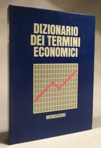 DIZIONARIO DEI TERMINI ECONOMICI Mondadori 1972 - Imagen 1 de 3