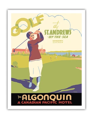 PACIFICA ISLAND ART Golf at Saint Andrews - The Algonquin - Vintage Travel Poster by Norman Fraser