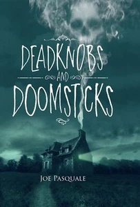 Deadknobs & Doomsticks - Horror Short stories and illustrations by Joe Pasquale - Bild 1 von 1