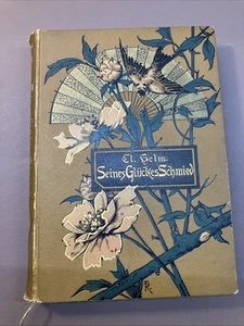 Helm Seines Glückes Schmied Erzählung für junge Mädchen 1890 Poesie 1.Ausgabe - Bild 1 von 18