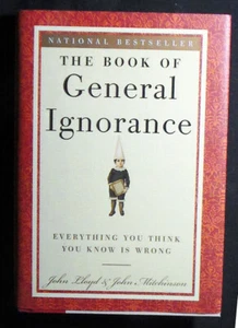 The Book of General Ignorance Lloyd and Mitchinson HB/DJ amerikanische Auflage FEIN/WIE NEU - Bild 1 von 1