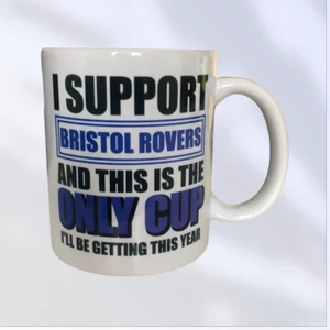Bristol Rovers Fan Tasse nur dieses Jahr Tee lustig Witz Neuheit Geschenkidee - Bild 1 von 4