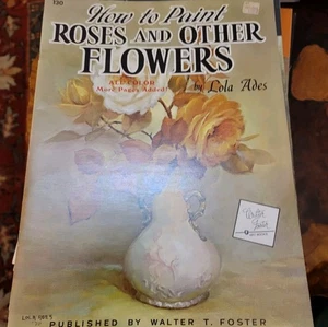 Vintage Wie man Rosen und andere Blumen malt Buch Lola Ades Walter Foster 10x14 - Bild 1 von 9