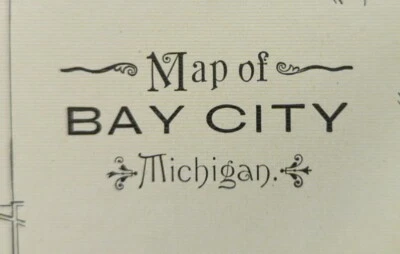 Vintage 1901 BAY CITY MICHIGAN Map 11"x14" ~ Old Antique Original BAY COUNTY MI - Image 1 of 4