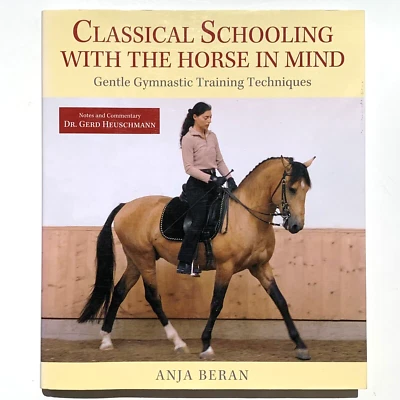 Classical Schooling with Horse in Mind Gentle Gymnastic Training 9781570763748 - Image 1 of 4