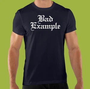 Funny Black T Shirt, Old School Biker, Bad Example, Motor Sport 100%Cotton - Picture 1 of 2