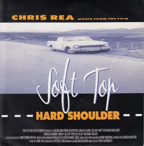 Chris Rea - Soft Top, Hard Shoulder (VINYL) - Picture 1 of 4
