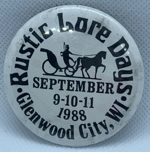 VTG 1988 Wisconsin Rustic Lore Days Pin-back 2” Dia. Button GLENWOOD CITY WI - Picture 1 of 2