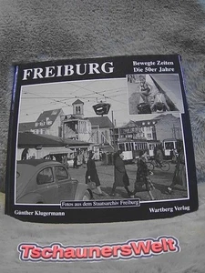 Freiburg: Bewegte Zeiten -  Die 50er Jahre Klugermann, Günther: - Bild 1 von 1