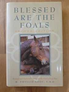 Blessed are the Foals by M Phyllis Lose, VMD - Revised Hardcover - Picture 1 of 6