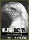 Malfini-Byenfini by Bob Lapierre Hardcover Book