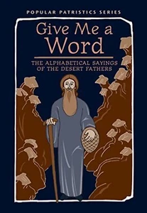 Give Me a Word: The Alphabetical Sayings of the Desert Fathers, PPS52 (Popular P - Picture 1 of 1