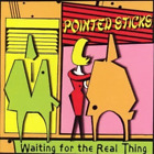 The Pointed Sticks Waiting For The Real Thing (Vinyl) 12" Album