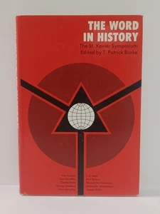 The Word in History, The St. Xavier Symposium 1966 HC/DJ by Patrick Burke - Picture 1 of 10