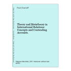 Theory And Metatheory In International Relations Concepts And Contending Accoun
