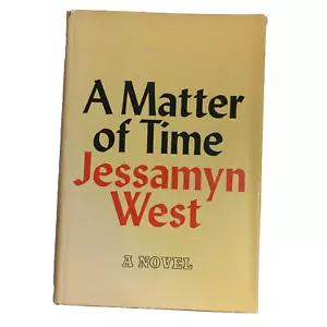 A Matter of Time, Jessamyn West 1966 Hardcover/Dust Jacket/Stated 1st Edition - Picture 1 of 9