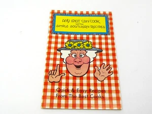 Any Idiot Can Cook With Simple Southern Recipes 1976 Cookbook Booklet - Vintage - Imagen 1 de 4