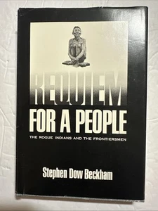 Requiem for a People : The Rogue Indians and the Frontiersmen by Stephen D.... - Picture 1 of 10