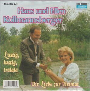 Hans und Ellen Kollmannsberger Die Liebe zur Heimat 7" Koch International 1985
