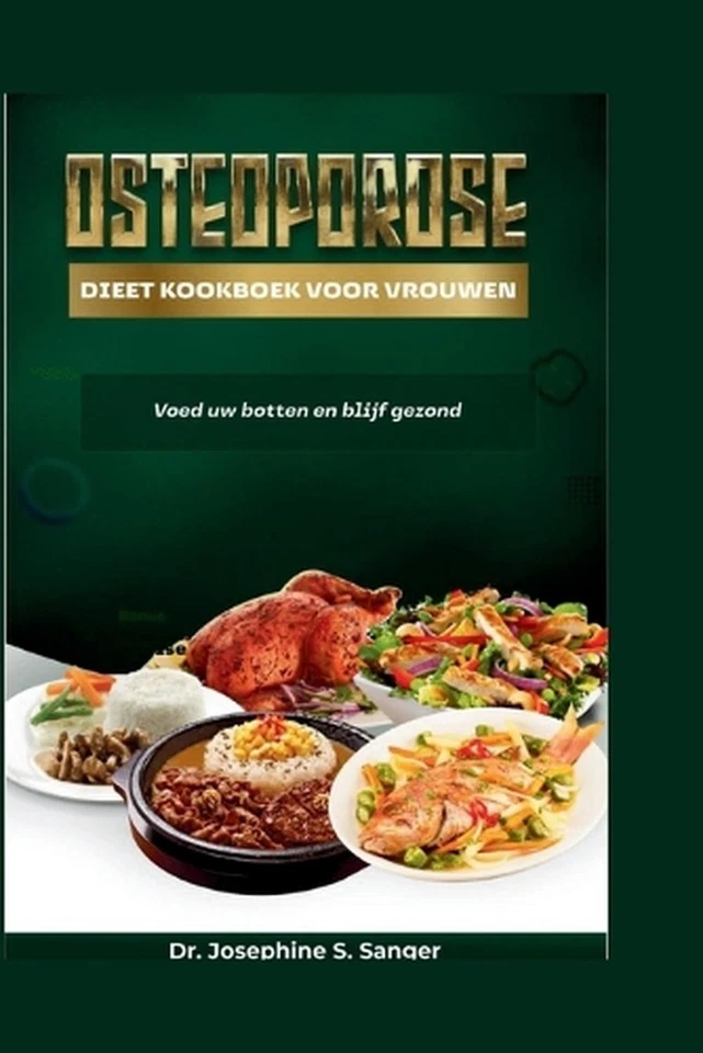 Osteoporose Dieet Kookboek voor vrouwen: Voed uw botten en blijf gezond by Dr Jo - Image 1 of 1