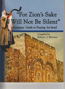 FOR ZION'S SAKE I WILL NOT BE SILENT (SCRIPTURE GUIDE TO By Rebecca J. Brimmer - Picture 1 of 1