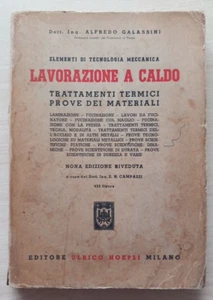 ELEMENTI DI TECNOLOGIA MECCANICA LAVORAZIONE A CALDO HOEPLI 1962  H1 - Foto 1 di 8