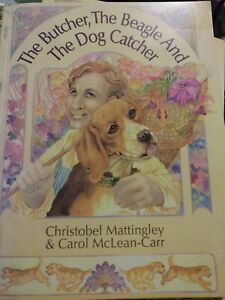 The Butcher The Beagle and the Dog Catcher by Christobel Mattingley 0947241175