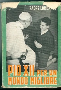LOMBARDI RICCARDO PIUS XII FÜR EINE BESSERE WELT DIE KATHOLISCHE ZIVILISATION 1954 - Bild 1 von 1