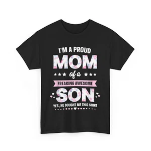 I'm A Proud Mom Shirt Gift From Son To Mom Funny Mothers Gift - Picture 1 of 6