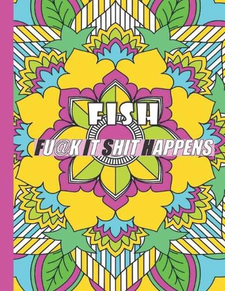 Fish: FUCK IT SHIT HAPPENS: A Swear Word Coloring Book for Adults:30 interesting - Image 1 of 1