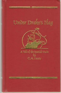 Under Drake's Flag-Tale of the Spanish Main by G.A. Henty - Picture 1 of 1