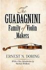 The Guadagnini Family of Violin Makers by Ernest Doring (Paperback, 2012)